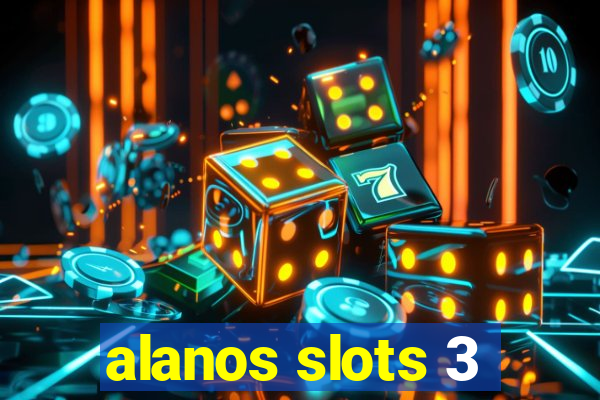 alanos slots 3